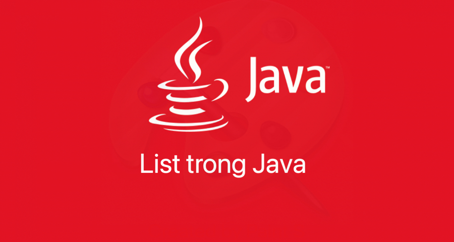 List trong Java là gì?